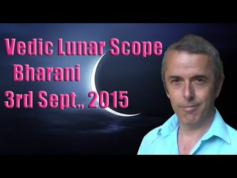 Vedic Lunar Scope: Bharani 3rd September, 2015 - A Rare Chance