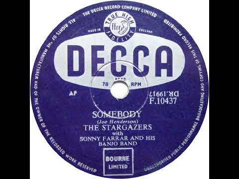 UK New Entry 1955 (29) Stargazers with Sonny Farrar & His Banjo Band - Somebody