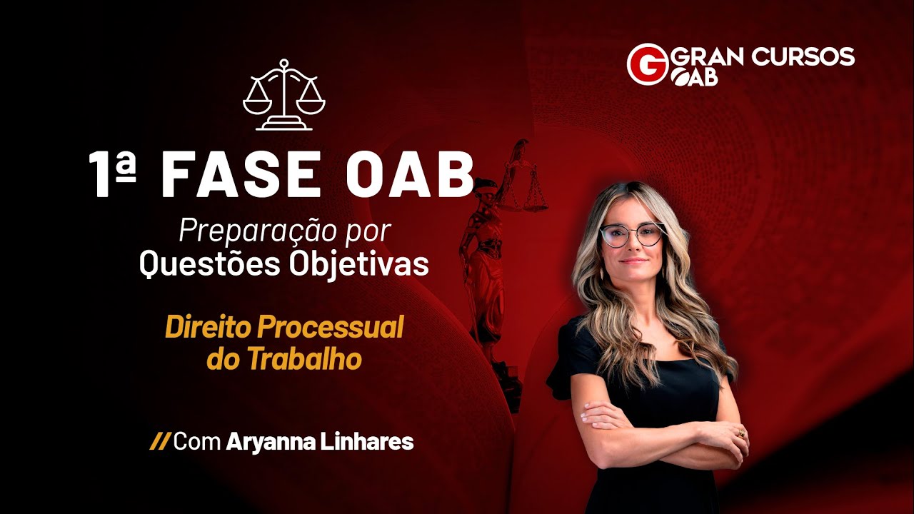 1ª Fase OAB - Direito Processual do Trabalho - Resolução de Exames Anteriores com Aryanna Linhares