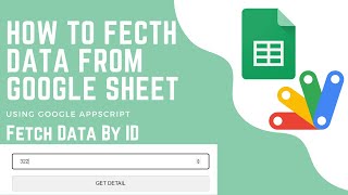How to Fetch Google Sheet Data Using Apps Script | Get data from google sheets to html