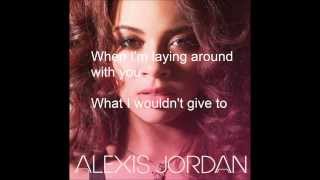 Alexis Jordan - Laying around (lyrics)