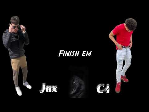 Jax x C4 - Finish em