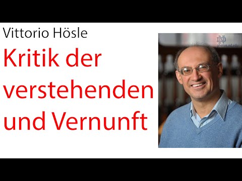 »Vittorio Hösle« Kritik der verstehenden und Vernunft | Philosophisches Café