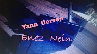 Yann TIERSEN : &quot; Enez Nein &quot; ( Album EUSA ) (suivant partition originale)