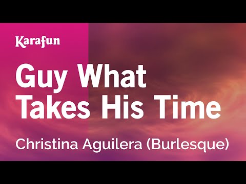Guy What Takes His Time - Christina Aguilera (Burlesque) | Karaoke Version | KaraFun