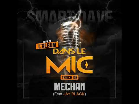 SmartDave - Mechan - Ft. Jay Black ( Official Audio )