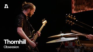 Thornhill - Obsession | Audiotree Live