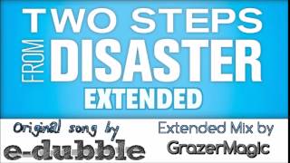 e-dubble - Two Steps From Disaster (Extended)