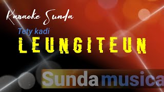 Download lagu Leungiteun - karaoke sunda   lirik ( pop sunda jadul ) sunda musica mp3
