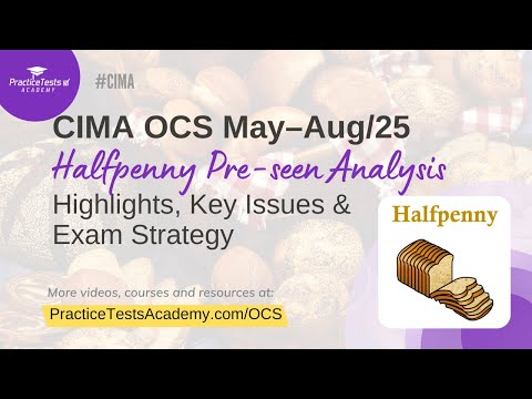 CIMA OCS May–Aug 2025 | Halfpenny Pre-Seen Breakdown, Exam Format & Key Issues
