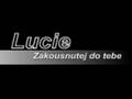 video - Lucie - Zakousnutej do tebe