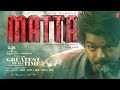 MATTA Lyrical Song Tamil Thalapathy Vijay Venkat Prabhu Yuvan Shankar Raja The GOAT