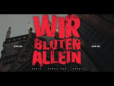 NASJO, DANIEL GUN & SUCHT - WIR BLUTEN ALLEIN [OFFICIAL VIDEO 4K]