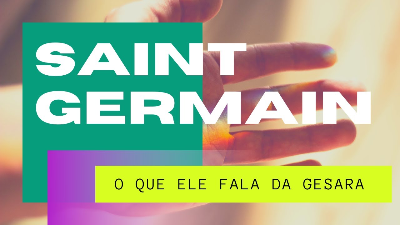 Saint Germain explica sobre a Gesara