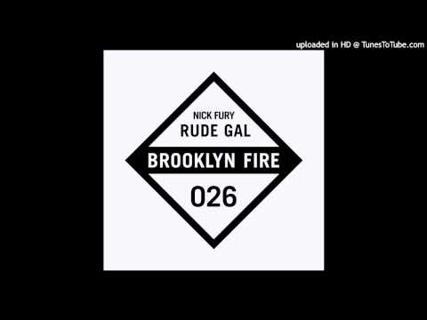 Nick Fury - Rude Gal [Brooklyn Fire Records]