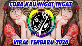 Download lagu DJ COBA KAU INGAT INGAT KEMBALI REMIX FULL BASS mp3