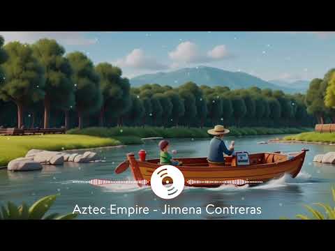 Nhạc Chill Lofi 2024 | Aztec Empire - Jimena Contreras