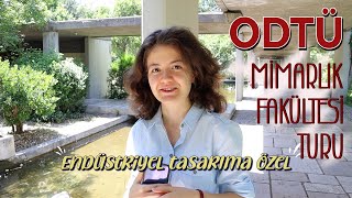 ODTÜ Mimarlık Fakültesi Turu Endüstriyel Tasarım Özel | stüdyolar, atö