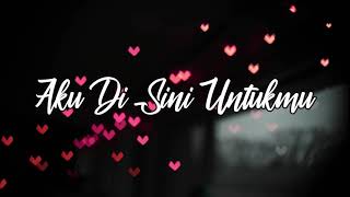 Download lagu Aku Disini Untukmu | MALIQ & D'Essentials (Lirik) mp3