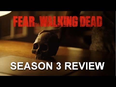 Fear The Walking Dead Season 3 Review