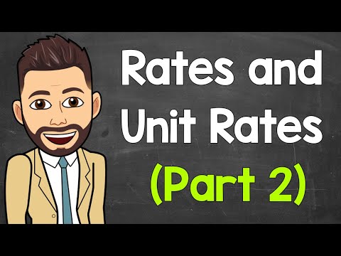 Rates and Unit Rates (Part 2) | More Rates and Unit Rates Examples | Math with Mr. J