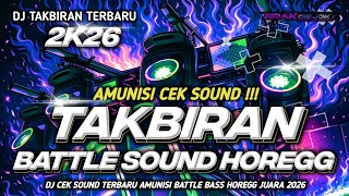 Download lagu DJ FULL BASS 2026 CEK SOUND TAKBIRAN BATTLE SOUND HOREGG AMUNISI TERBARU ARAK DISCJOKEY   mp3