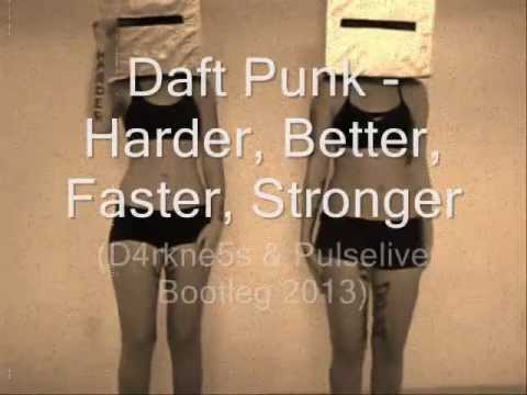 Daft Punk - Harder, Better, Faster, Stronger (D4rkne5s & Pulselive Bootleg)