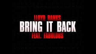 Lloyd Banks Ft. Fabolous - Bring It Back Prod. By A6