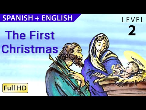 The First Christmas: Bilingual - Learn Spanish with English subtitles - Story for Children