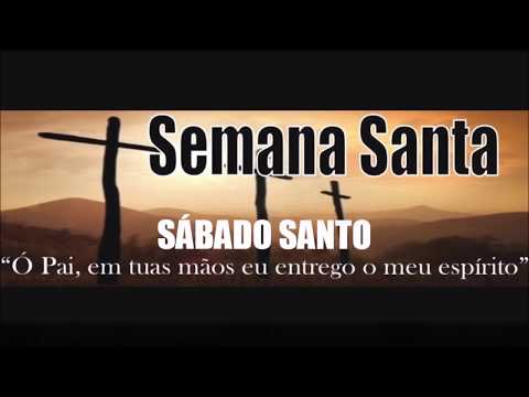 Vigília Pascal - Sábado Santo