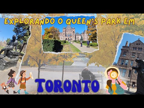 Explore a beleza de Queens Park em Toronto! Queens Park. Totonto, Ontario