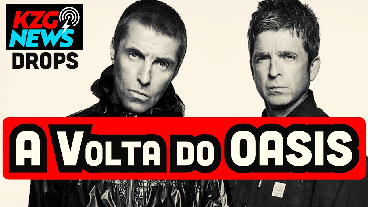 A VOLTA DO OASIS ⭐️ DROPS KZG NEWS ⭐️