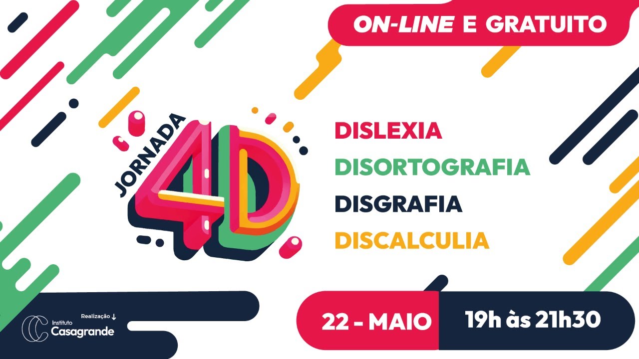 Jornada 4D - Dislexia, Disortografia, Disgrafia e Discalculia