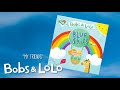 Bobs LoLo My Friends Audio Blue Skies