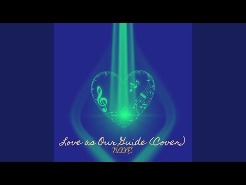 Love as Our Guide (Cover)
