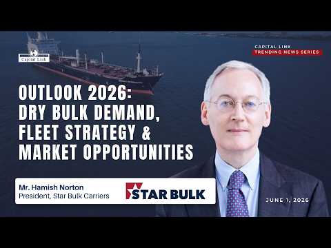 Star Bulk Outlook 2026: Dry Bulk Demand, Fleet Strategy & Market Opportunities