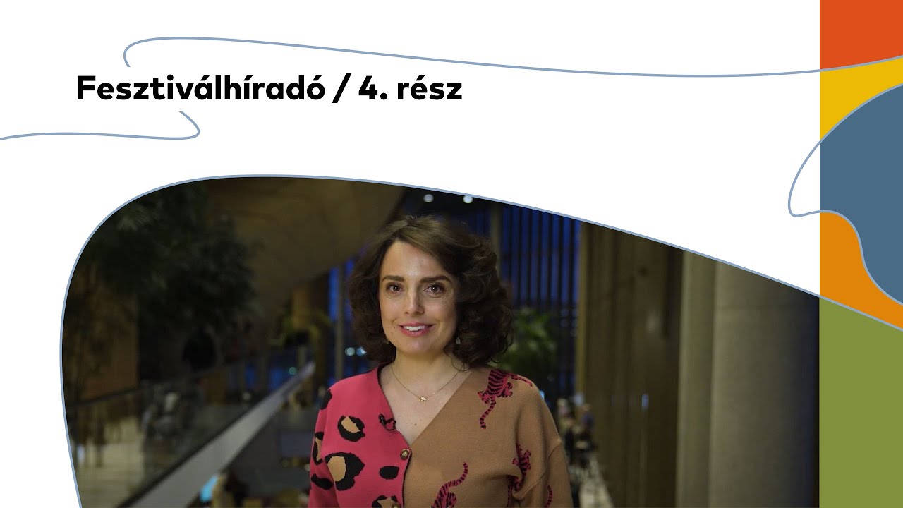 Fesztiválhíradó / 4. rész
