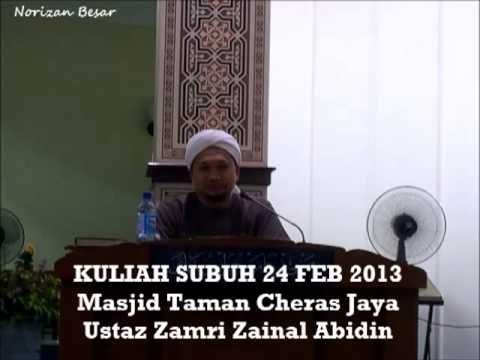 (NB) Kuliah Subuh MTCJ 24 Feb 2013  Ust Zamri Zainal Abidin