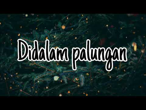 lagu natal "Didalam Palungan"