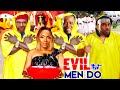 THE EVIL MEN DO (Brothers Of Wealth Reloaded) - 2021 LATEST NIGERIAN NOLLYWOOD MOVIES