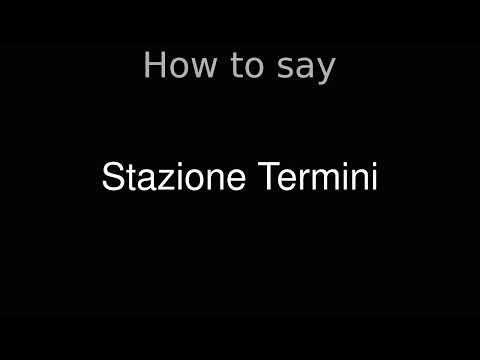 How to Pronounce correctly Stazione Termini (Movie)