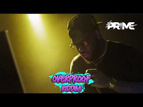 Overproof Riddim Mix (Official Audio) | MIxed by DJ PRIME