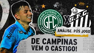 PEIXE CASTIGADO NO FIM! - GUARANI 1x1 SANTOS - ANÁLISE PÓS-JOGO - PAULISTÃO