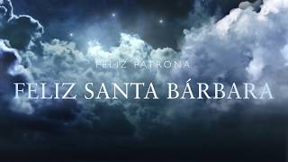 Feliz Santa Bárbara.