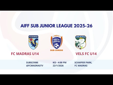 🔴 LIVE | FC Madras U14 vs VELS FC U14 | AIFF Sub Junior League 2025–26 | 22 Jan 2026