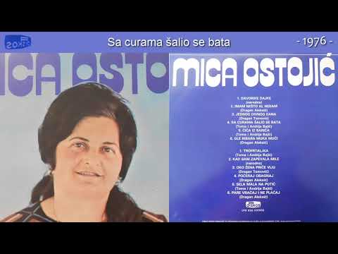 Mica Ostojic - Sa curama salio se bata - (Audio 1976)