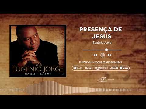 Eugênio Jorge | Presença De Jesus | CD Pérolas Em Canções, Vol.  II