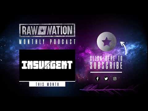01 | Raw Nation Podcast - Insurgent