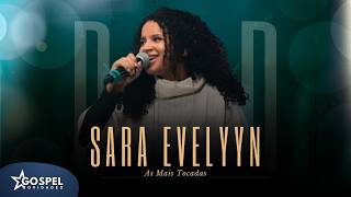 Sara Evelyn | As Mais Tocadas - Coletânea [Vol.2]