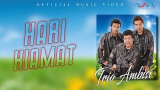 Download lagu Trio Ambisi Hari Kiamat... mp3